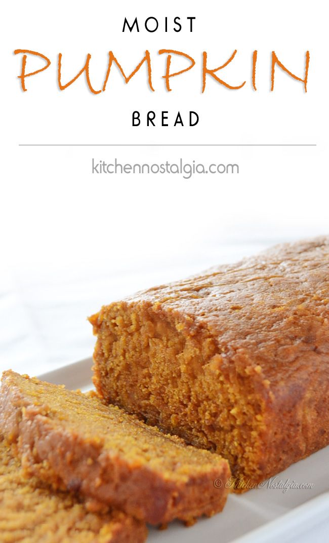 Moist Pumpkin Bread  |  Kitchen Nostalgia